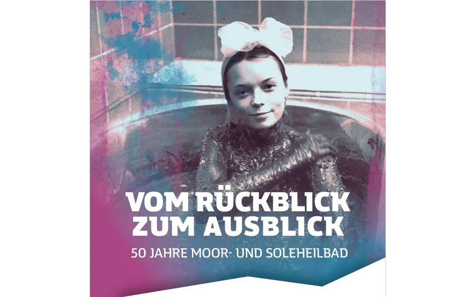 Sonderausstellung 50 Jahre Moor- und Soleheilbad