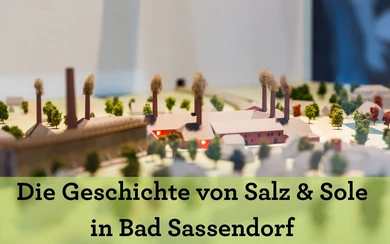 Die Geschichte von Salz und Sole in Bad Sassendorf