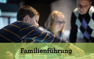 Familienführung für Groß und Klein