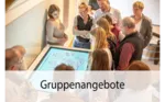 Gruppenangebote (Teaser neu Das Museum)