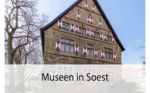 Museen in Soest (Teaser neu Das Museum)