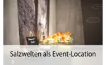 Die Salzwelten als Event-Location (Teaser neu Das Museum)