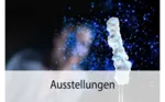 Ausstellungen (Teaser neu Startseite)